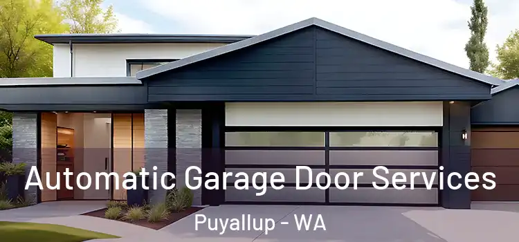  Automatic Garage Door Services Puyallup - WA