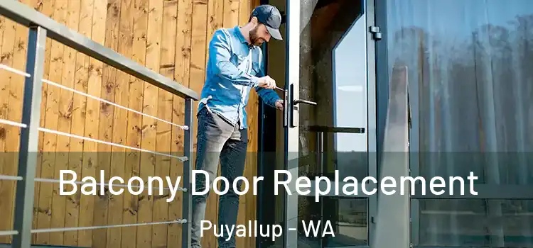  Balcony Door Replacement Puyallup - WA