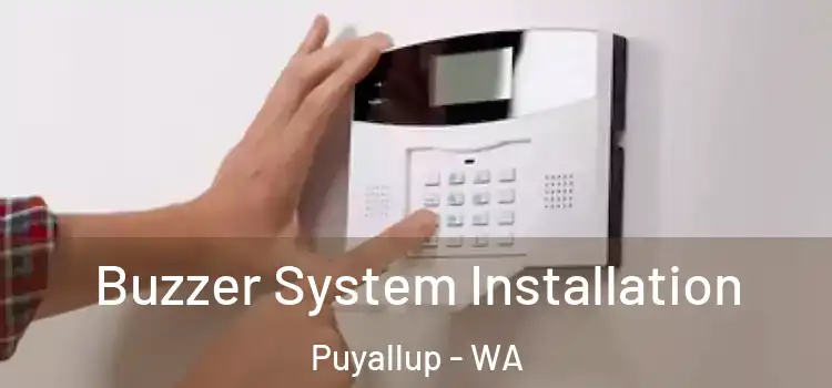  Buzzer System Installation Puyallup - WA