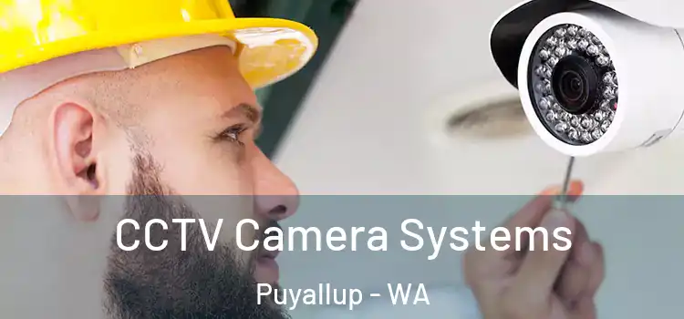  CCTV Camera Systems Puyallup - WA