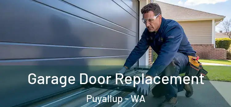  Garage Door Replacement Puyallup - WA