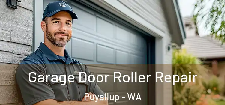  Garage Door Roller Repair Puyallup - WA