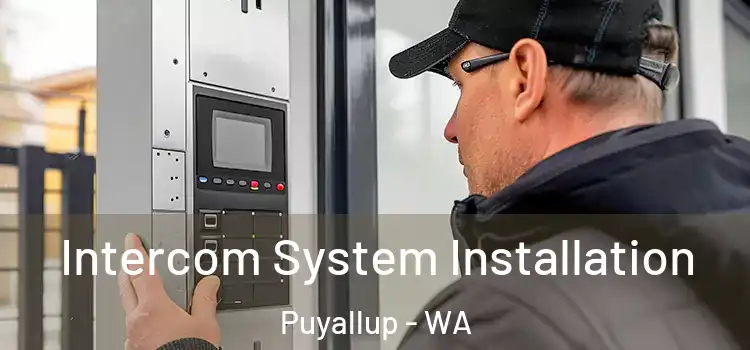 Intercom System Installation Puyallup - WA