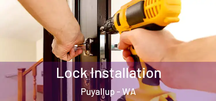  Lock Installation Puyallup - WA