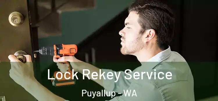  Lock Rekey Service Puyallup - WA